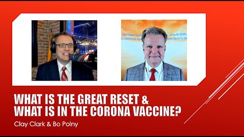 What is the GREAT RESET & what is in the CORONA VACCINE?
