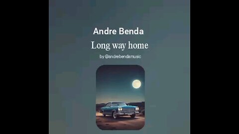 Andre Benda-Long way home