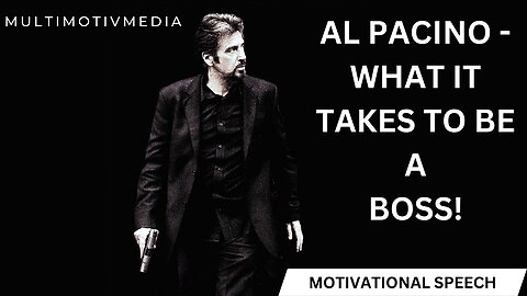 Al Pacino - What it takes to be a BOSS! | 2023 Motivational Speech | MMM