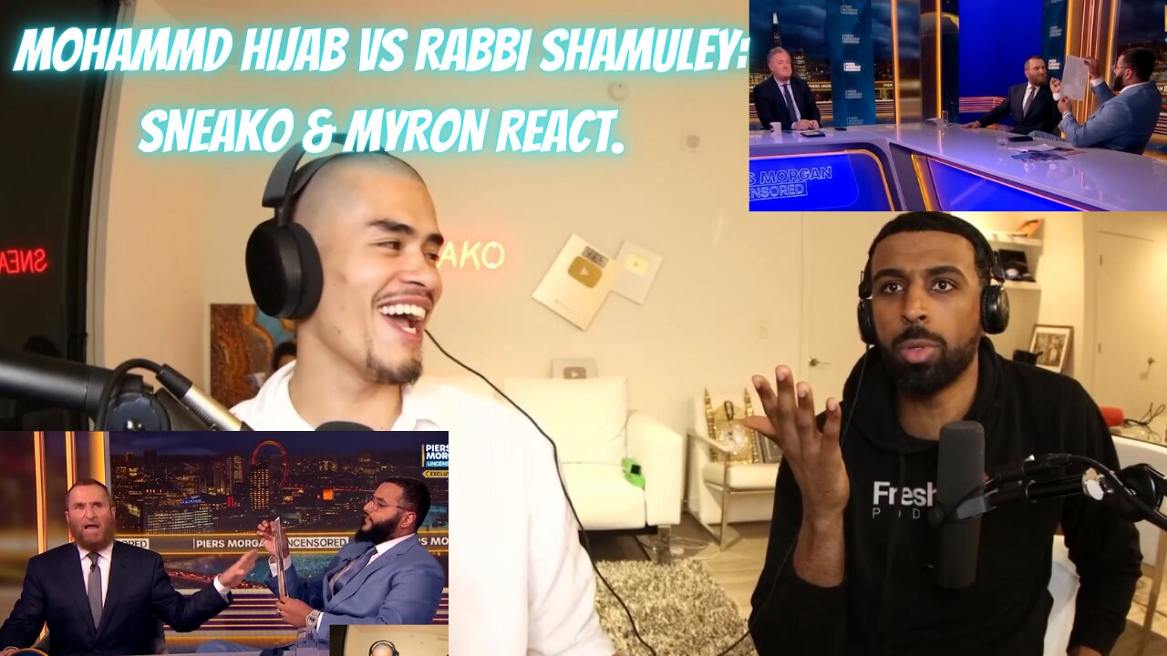 SNEAKO & Myron React To Mohammed Hijab VS Rabbi Shmuley Debate.