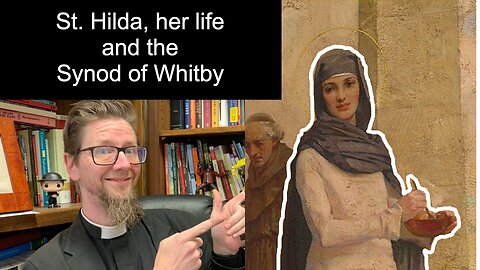 St. Hilda and the Synod of Whitby | #anglican #churchhistory #christianity