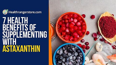 7 Health benefits of supplementing with Astaxanthin