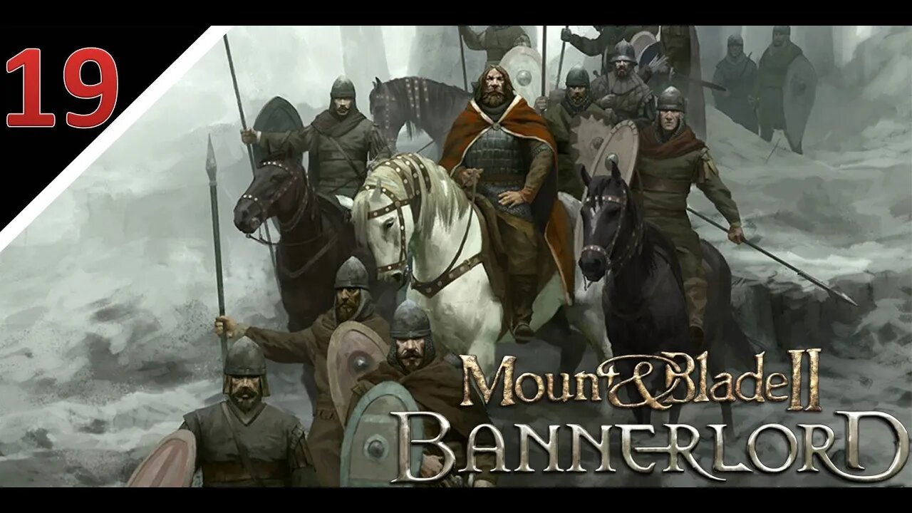 [Livestream Let's Play] Mount & Blade II: Bannerlord l Part 19