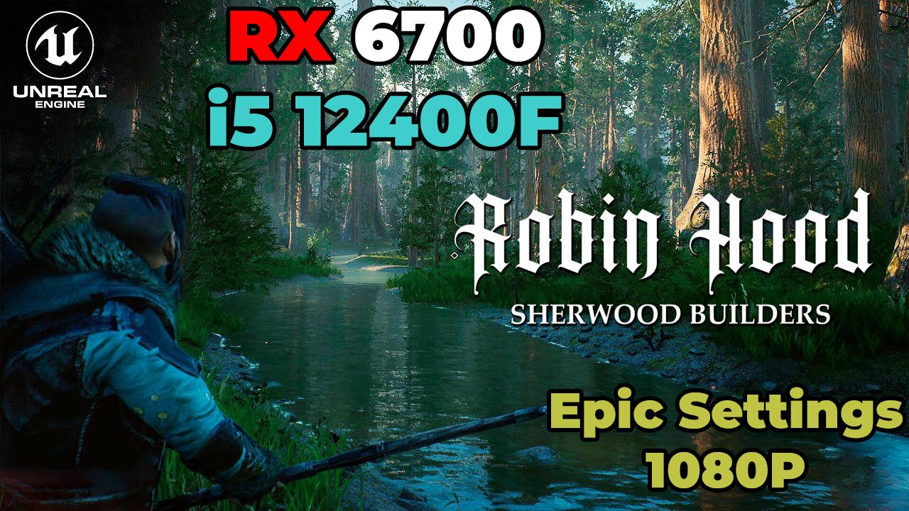 Robin Hood: Sherwood Builders | RX 6700 + i5 12400f | Epic Settings | Benchmark