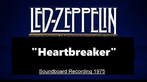 Led Zeppelin - Heartbreaker (Live in London 1975) Soundboard