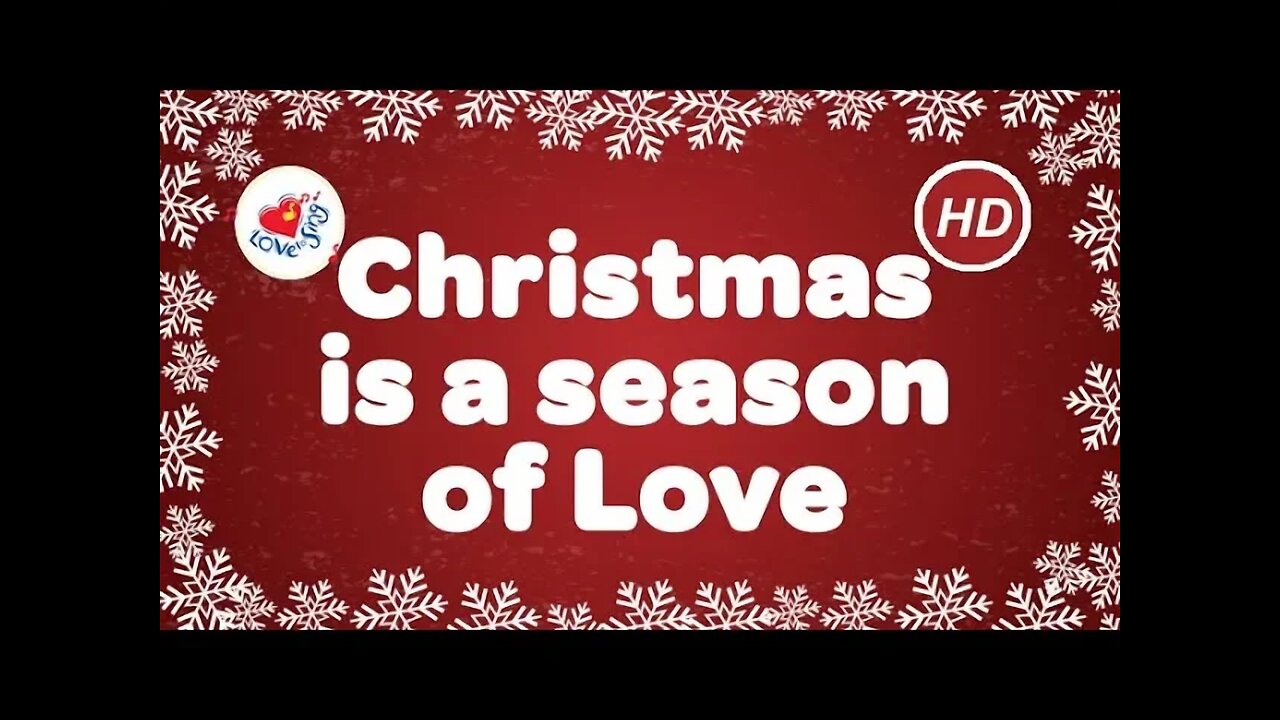 Christmas is a Season of Love Christmas Song with Lyrics