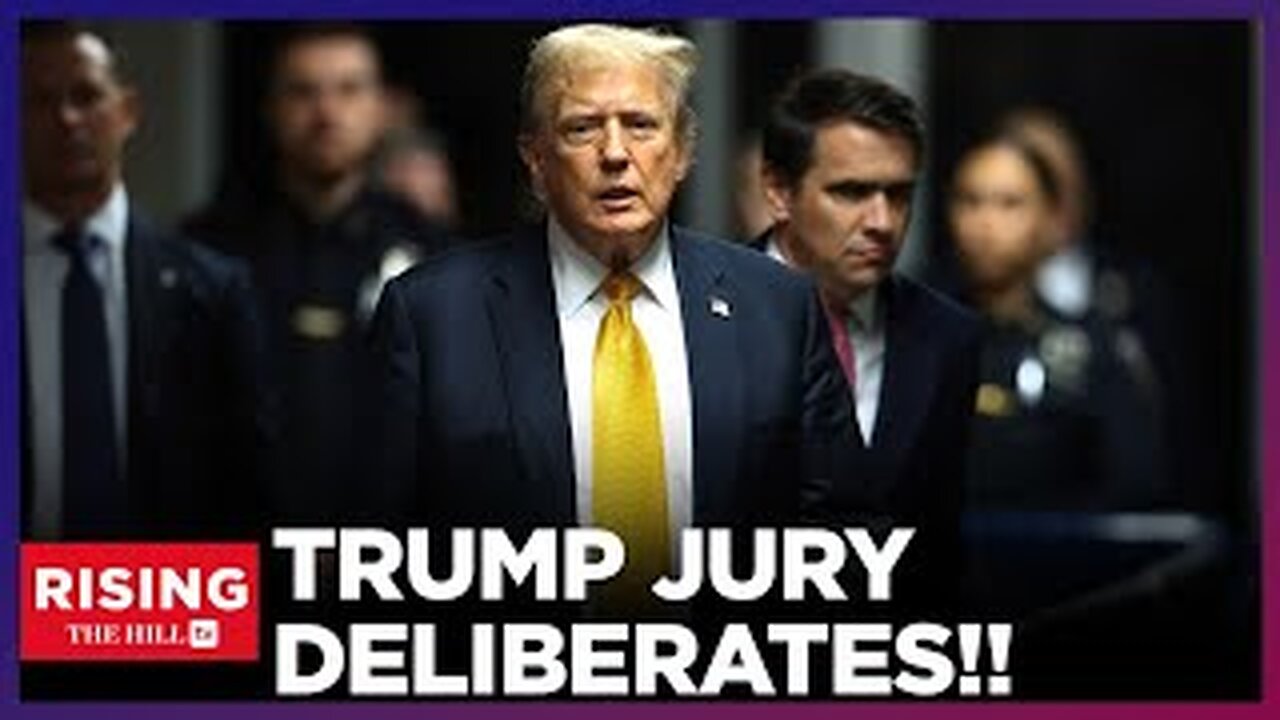 BREAKING: Jury DELIBERATES In Trump Hush-Money Trial