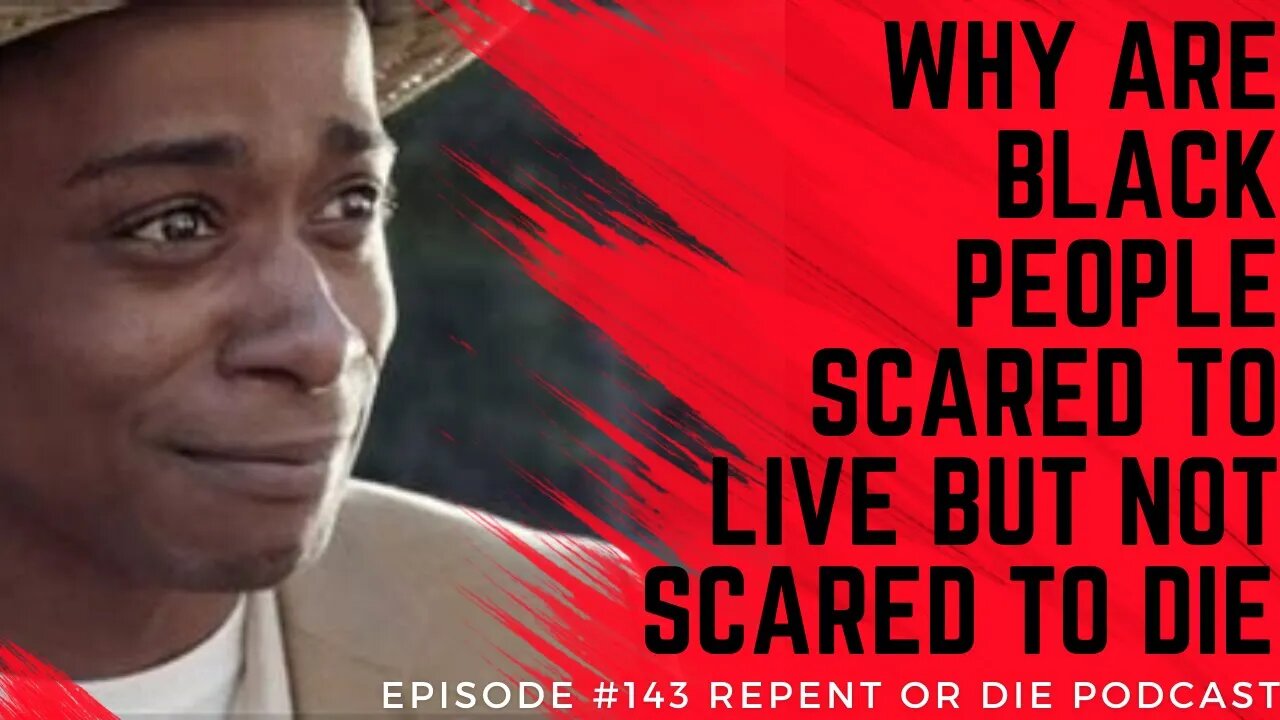 Why Are Black People Scared to Live But Not Scared to Die