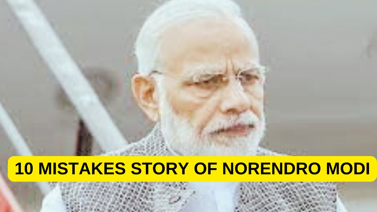 10 Mistakes in the Story of Narendra Modi: Fact Checking the Journey of India's Prime Minister |