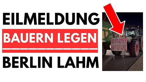 💥UNGLAUBLICH! BAUERN LEGEN GANZ BERLIN LAHM💥@Politik Perspektiven🙈🐑🐑🐑 COV ID1984