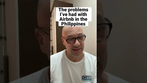 Airbnb problems I've experienced in the Philippines.