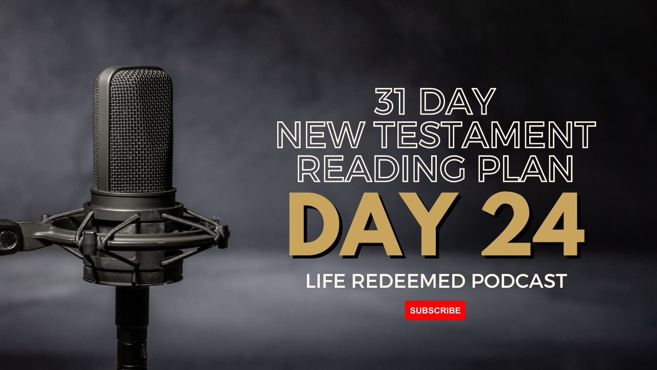 Day 24 - 31 Day New Testament Reading Plan