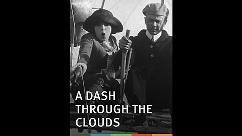 A Dash Though The Clouds (1912 Film) -- Directed By Mack Sennett -- Full Movie