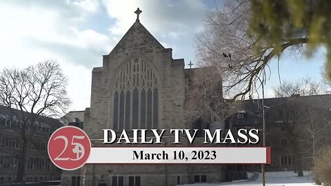 Catholic Mass Today | Daily TV Mass, Friday March 10, 2023