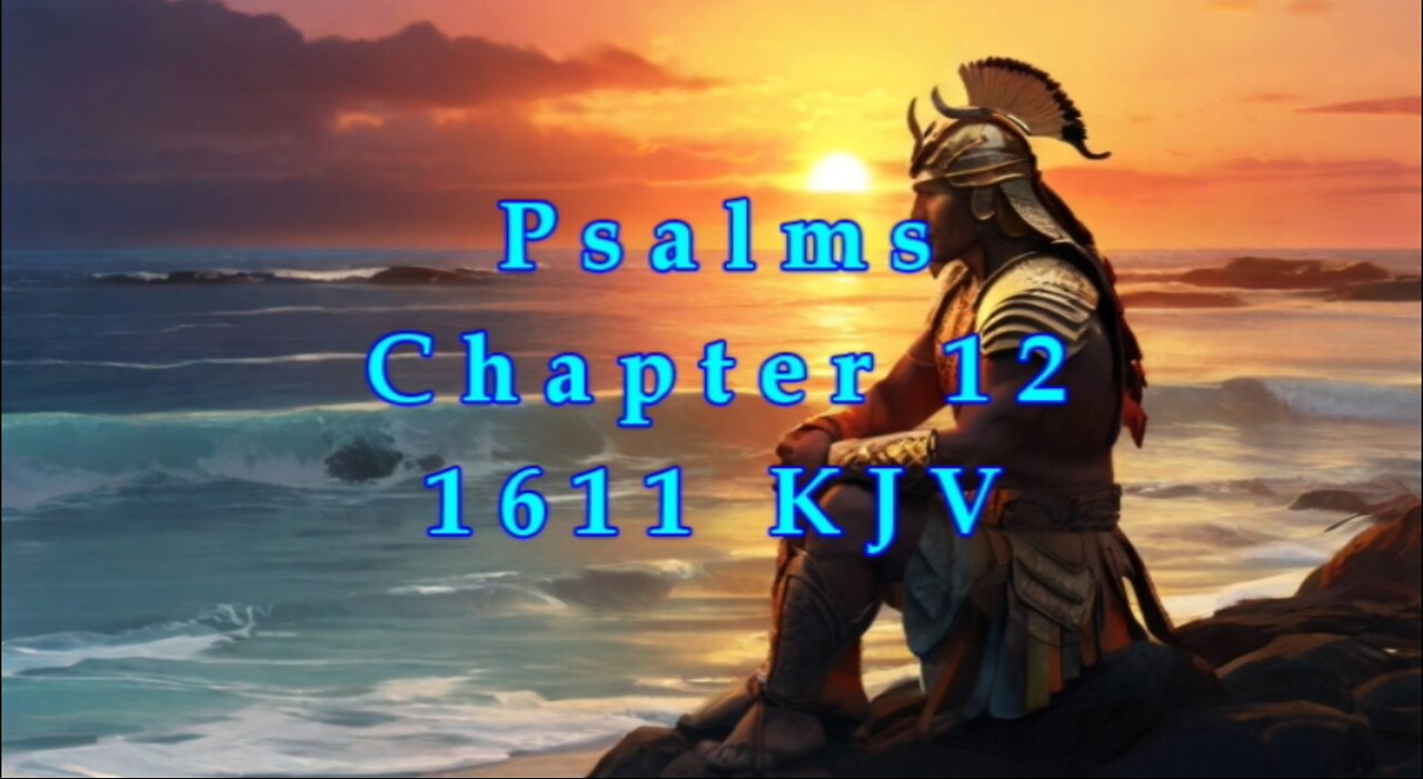 Psalms - Chapter 12 - KJV - 1611