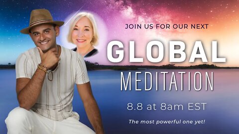 GLOBAL MEDITATION 8/8 @ 8AM EST!