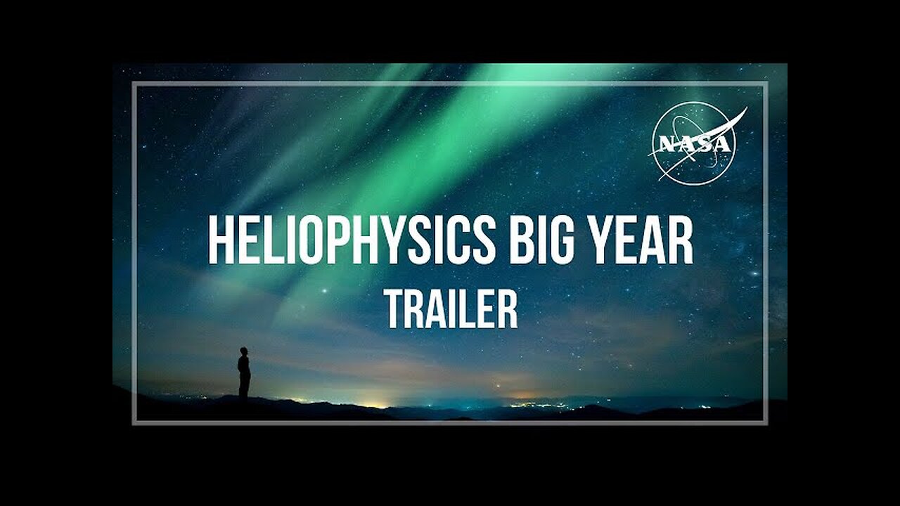 Heliophysics Big Year (Official NASA Trailer)