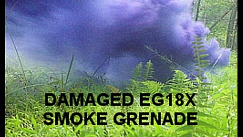 EG18X SMOKE GRENADE Part 2 Damaged Grenade