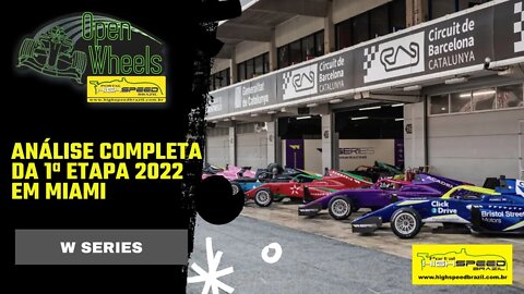 Open Wheel | W Series | Análise | 1ª Etapa 2022 | Miami | USA | Temporada 1 | Episódio 6