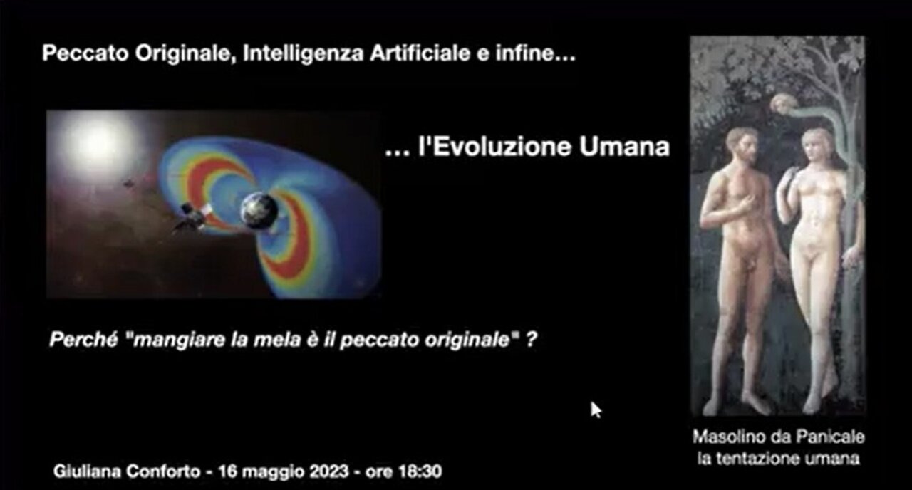 PECATO ORIGINALE, INTELLIGENZA ARTIFICIALE E L'EVOLUZIONE UMANA con GIULIANA CONFORTO 16maggio 2023