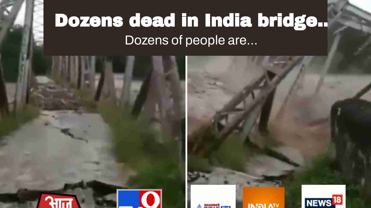 Dozens dead in India bridge collapse