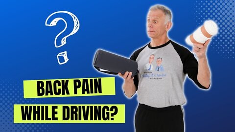 Tool #5 How to Sit Without Back Pain in Your Car