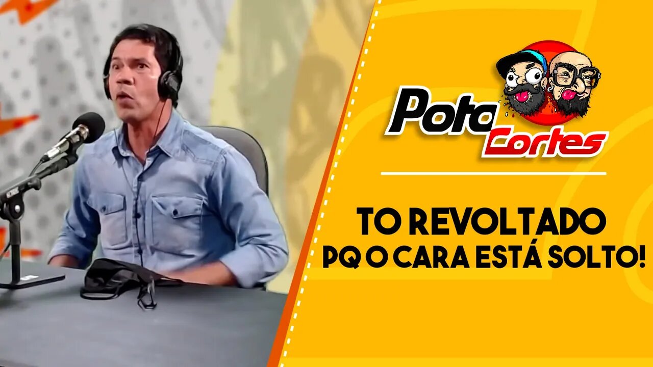 ✅ #CORTES POTOCA PODCAST ✂ 🎙 DELEGADO RONALDO COELHO TO REVOLTADO!