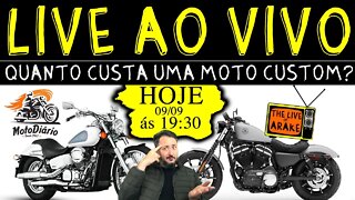 Quanto Custa uma Moto Custom? LIVE AO VIVO. Americano RESPONDE