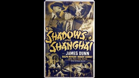 Movie From the Past - Shadows Over Shanghai - 1938