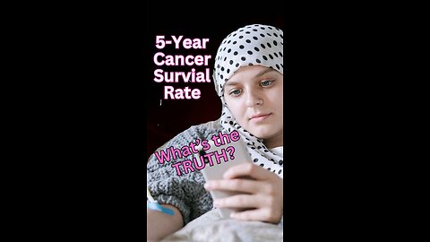 Unraveling Cancer's 5-Year Survival Rate Mysteries