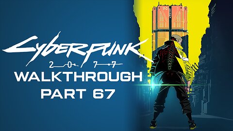 Cyberpunk 2077 Full Game Walkthrough Part 67 – No Commentary (PS4)