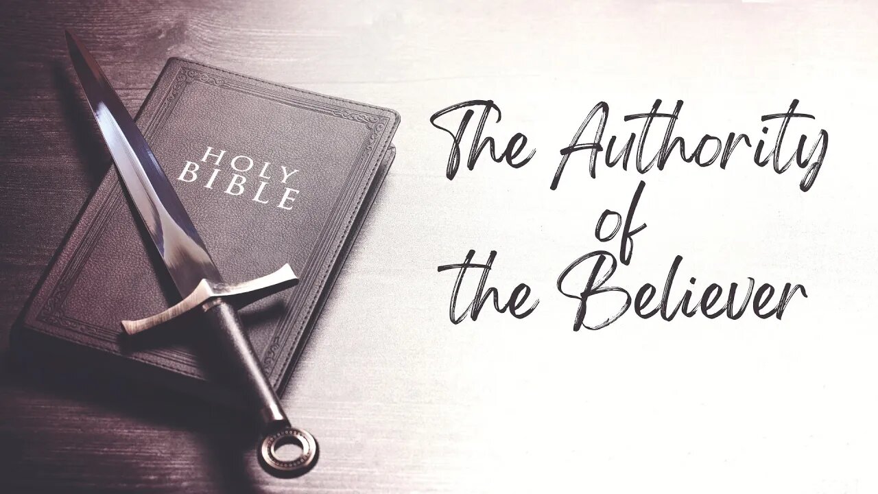 The Authority of the Believer Pt. 2 - May 10, 2023