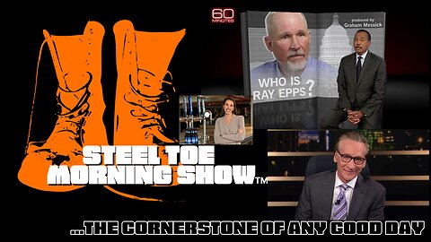 Steel Toe Morning Show 04-24-23: Guys Seriously! Be Nice To Ray Epps