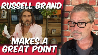 Russell Brand makes a great point!