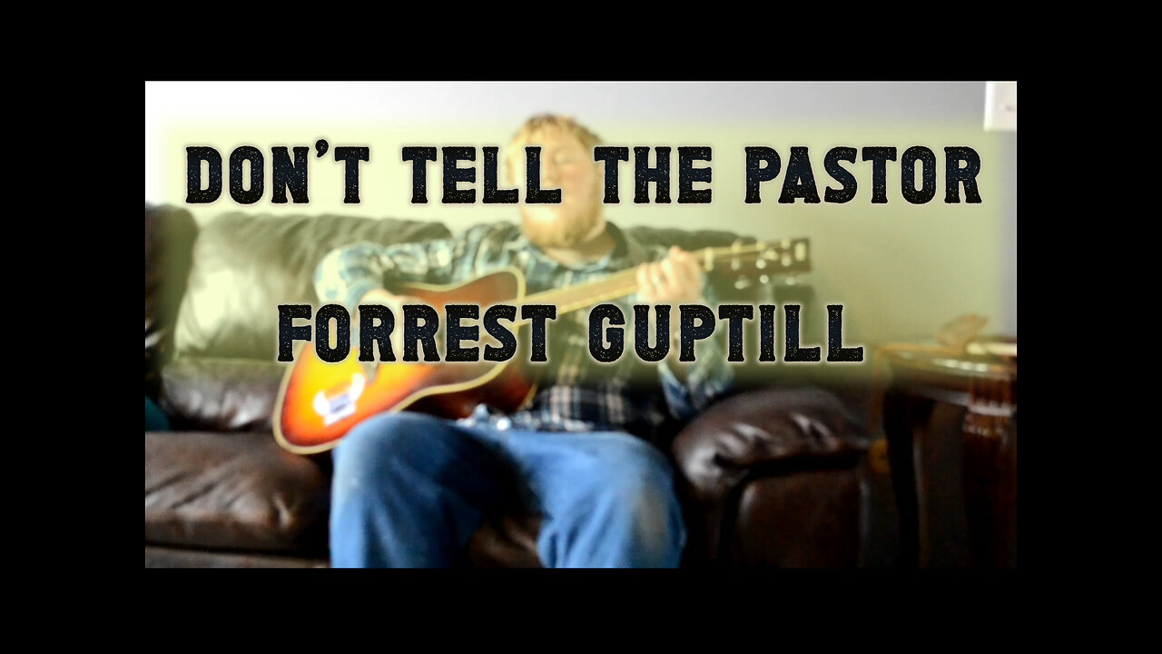 Don't Tell The Pastor - Forrest Guptill