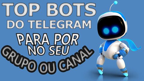 Top Bots do Telegram para por no seu grupo ou canal - conhecendo alguns bots novos