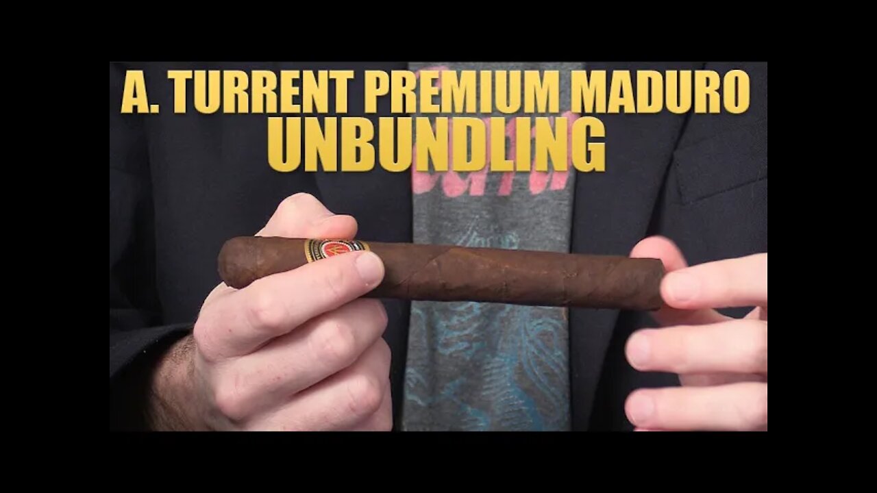 A. Turrent Premium Maduro Unbundling
