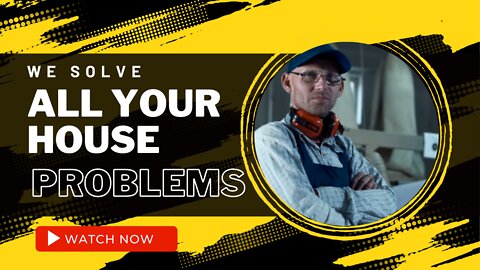 Handyman: We Solve All Your House Problems