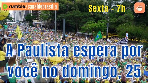 A Paulista espera por você no domingo, 25