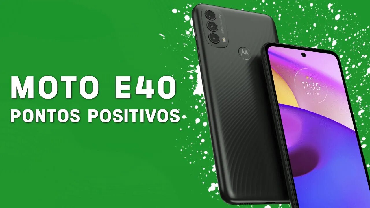Moto E40 - Pontos Positivos que você PRECISA SABER!