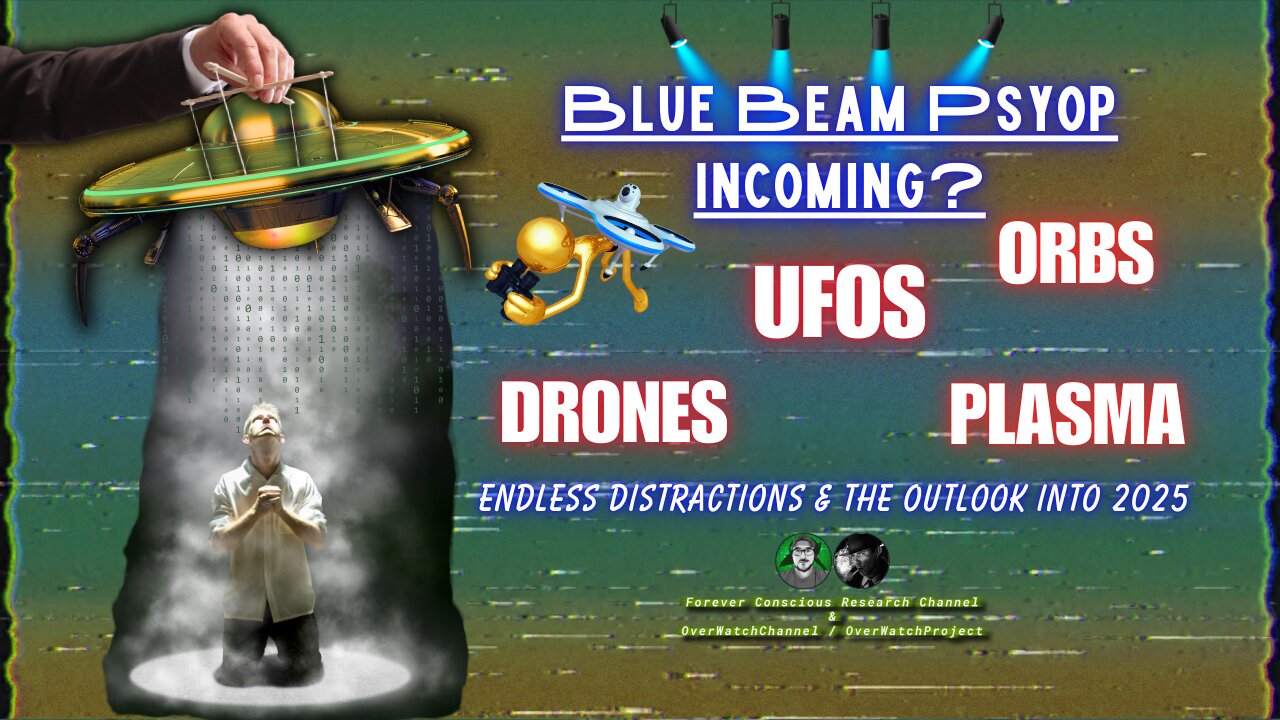 Blue Beam? The Great Drone, UF, UAP, Plasma, & Orbs Sightings of 2024. What Can We Expect In 2025?