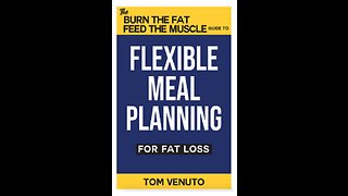 Flexible Meal Planning For Fat Loss