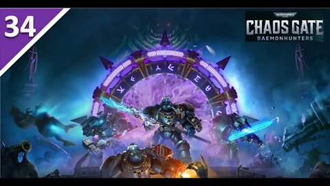 Warhammer 40,000: Chaos Gate Daemonhunters l Part 34