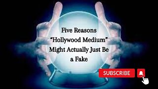 Reasons why "Hollywood medium" might just be actually fake.