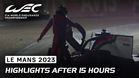 Race Highlights I 2023 24 Hours of Le Mans I FIA WEC