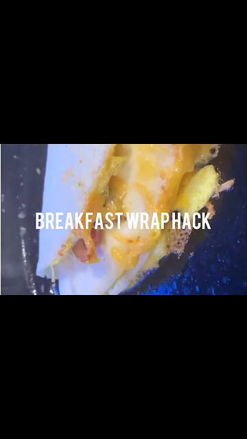 Breakfast wrap Hack.