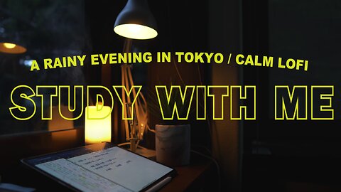 [ESTUDE COMIGO 3 HORAS]3-HOUR STUDY WITH ME🏡 / calm lofi / A Rainy Evening in Tokyo