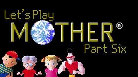 Let's Play - Mother Part 6 | The Desert