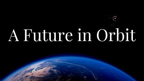 A Future in Orbit