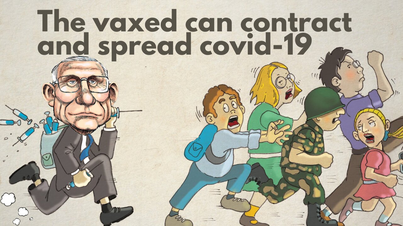 The vaccinated can contract and spread Covid 19
